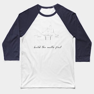 Build the Castle First black outline Baseball T-Shirt